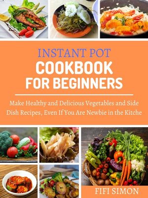 cover image of Instant Pot Cookbook for Beginners